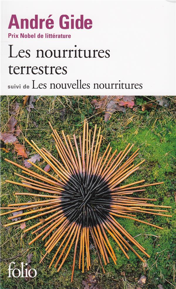 Les nourritures terrestres. Suivi de Les nouvelles nourritures