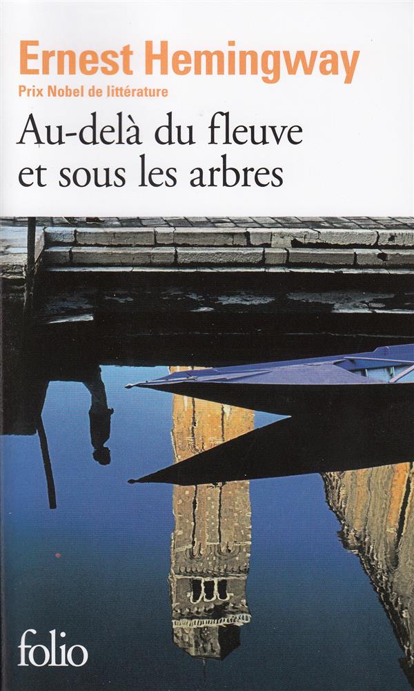 Au-delà du fleuve et sous les arbres