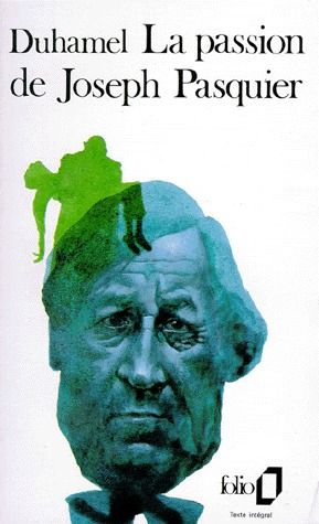 Chronique des Pasquier Tome 10 : La Passion de Joseph Pasquier