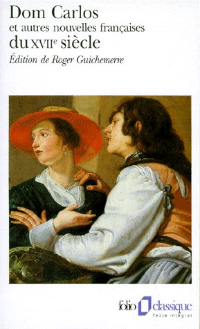 Dom Carlos et autres nouvelles du 17ème siècle