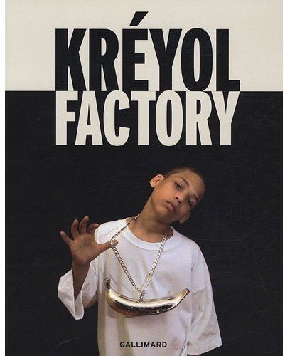 Kréyol factory. Des artistes interrogent les identités créoles