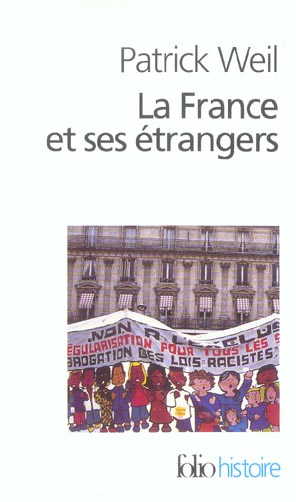 La France et ses étrangers. L'aventure d'une politique de l'immigration de 1938 à nos jours