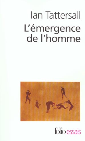L'émergence de l'homme. Essai sur l'évolution et l'unicité humaine