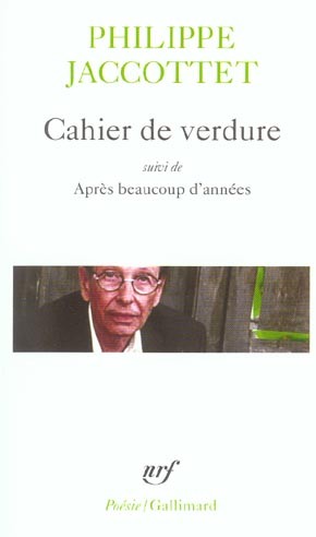 Cahier de verdure. Suivi de Après beaucoup d'années