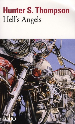 Hell's Angels. L'étrange et terrible saga des gangs de motards hors-la-loi