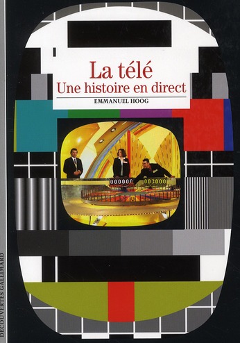 La télé. Une histoire en direct