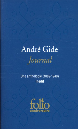 Journal. Une anthologie (1889-1949)