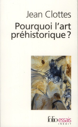 Pourquoi l'art préhistorique ?
