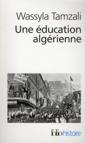 Une éducation algérienne. De la révolution à la décennie noire