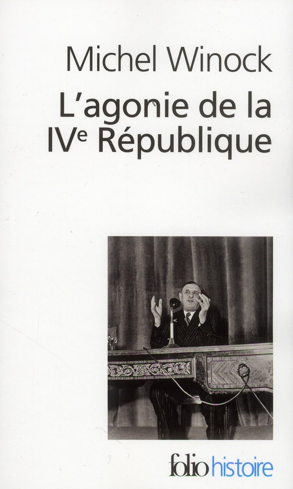 L'agonie de la IVe République. 13 mai 1958