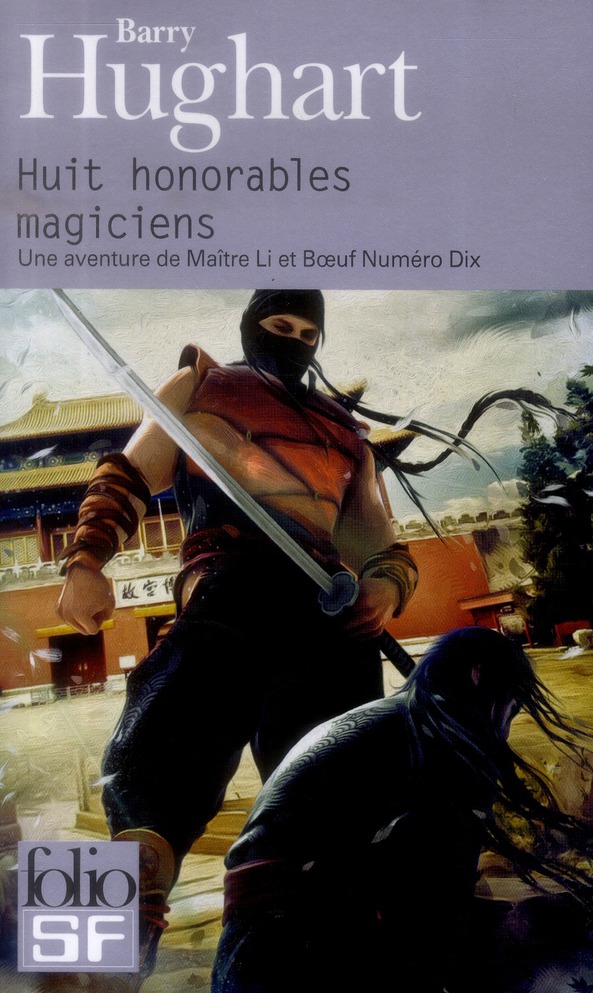 Huit honorables magiciens. Une aventure de Maître Li et de Boeuf Numéro Dix