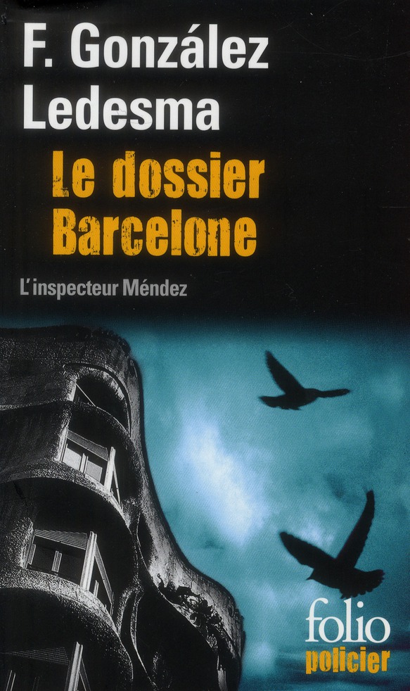 Le dossier Barcelone. Une enquête de l'inspecteur Mendez