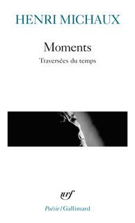 Moments. Traversées du temps