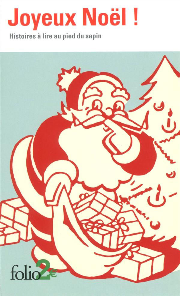 Joyeux Noël ! Histoires à lire au pied du sapin