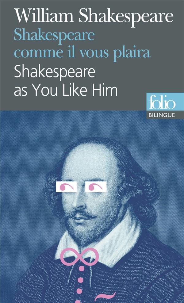 Shakespeare comme il vous plaîra. Edition bilingue français-anglais