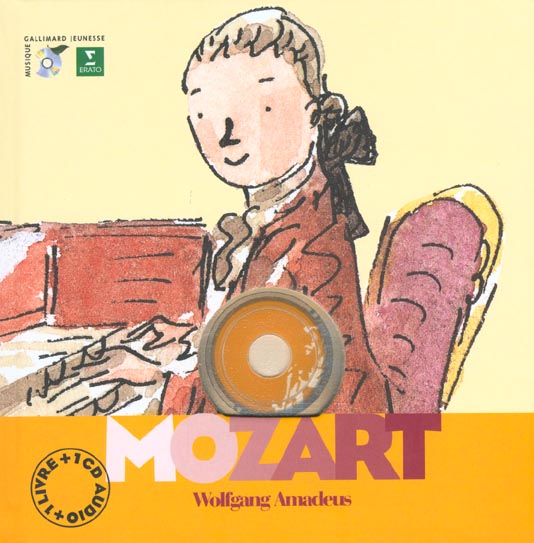 Wolfgang Amadeus Mozart. Avec un CD Audio