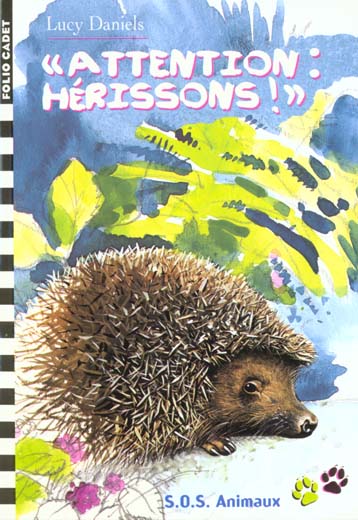 SOS animaux Tome 19 : Attention, hérissons !