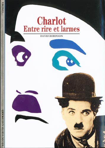 CHARLOT. Entre rire et larmes