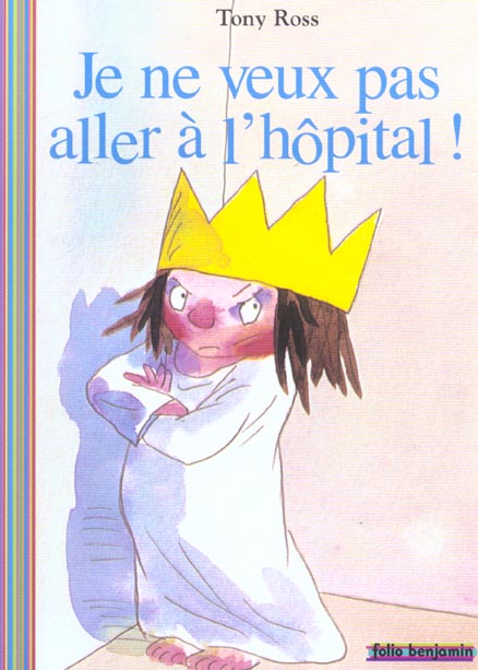 La petite princesse : Je ne veux pas aller à l'hôpital !
