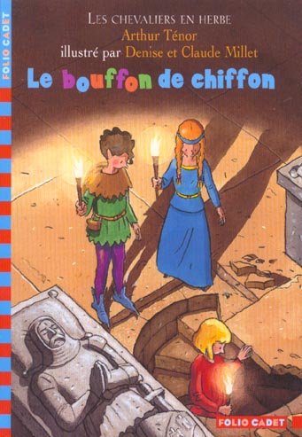 Les chevaliers en herbe Tome 1 : Le bouffon de chiffon