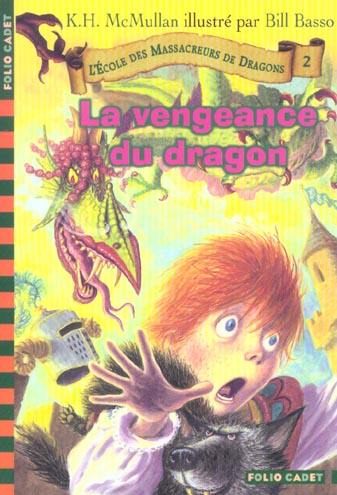 L'Ecole des Massacreurs de Dragons Tome 2 : La vengeance du dragon