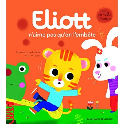 Eliott Tome 7 : Eliott n'aime pas qu'on l'embète
