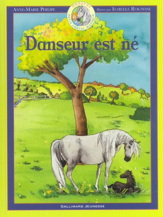 Danseur Petit cheval magique Tome 1 : Danseur est né
