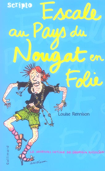 Le Journal Intime de Georgia Nicolson Tome 6 : Escale au Pays du Nougat en Folie