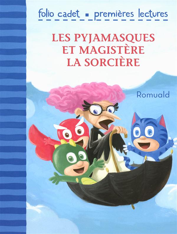 Les Pyjamasques : Les Pyjamasques et Magistère la sorcière