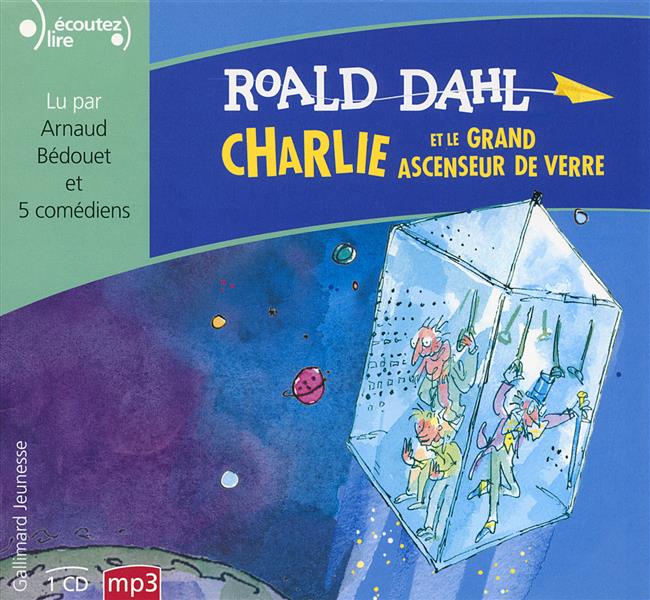 Charlie et le grand ascenseur de verre. 1 CD audio MP3