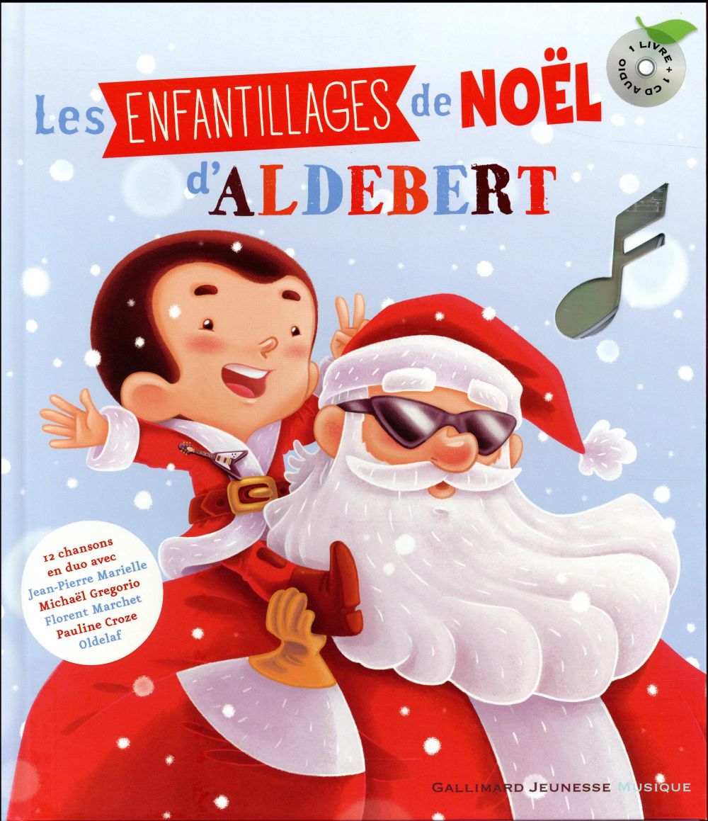 Les enfantillages de Noël d'Aldebert. Avec 1 CD audio