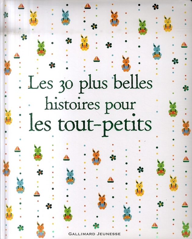 Les 30 plus belles histoires pour les tout-petits