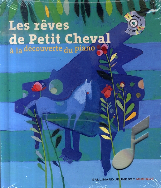 Les rêves de Petit Cheval. A la découverte du piano, avec 1 CD audio