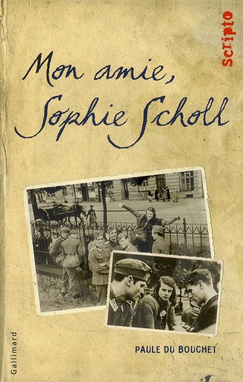 Mon amie, Sophie Scholl