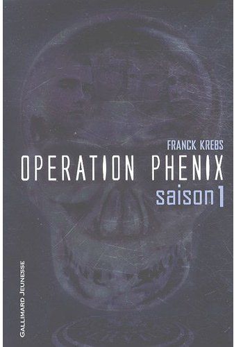 Opération Phénix Tome 1