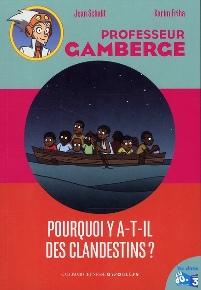 Professeur Gamberge : Pourquoi y-a-t-il des clandestins ?