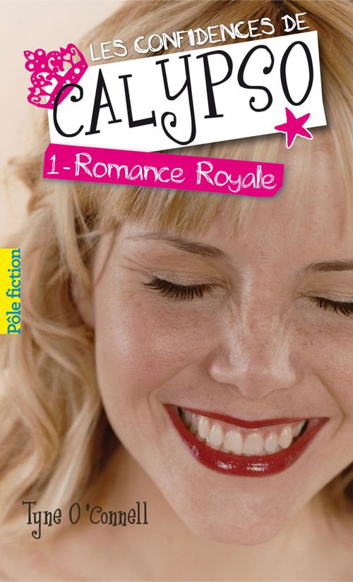 Les confidences de Calypso Tome 1 : Romance royale
