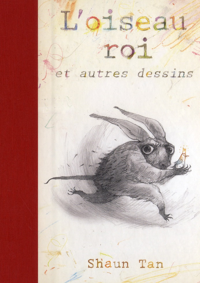 L'oiseau roi et autres dessins