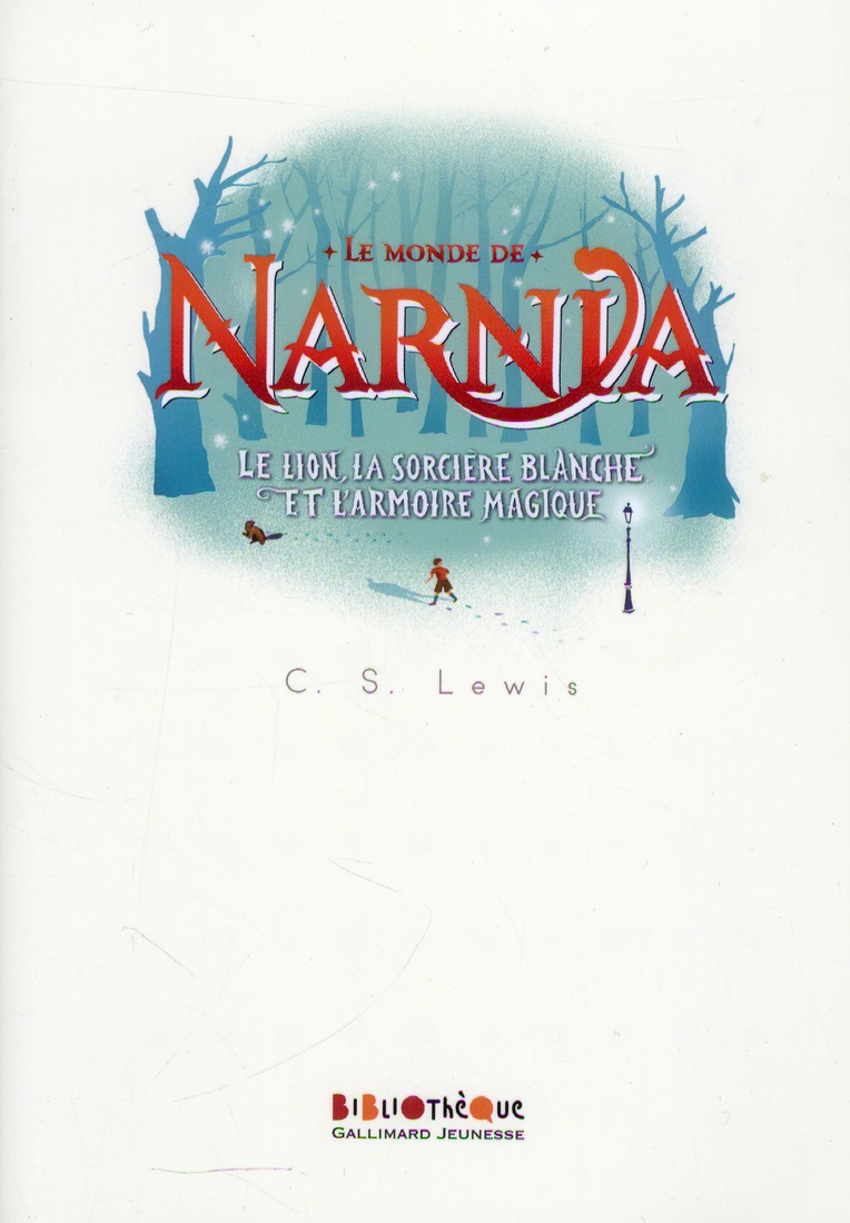 Le Monde de Narnia Tome 2 : Le Lion, la Sorcière Blanche et l'Armoire magique