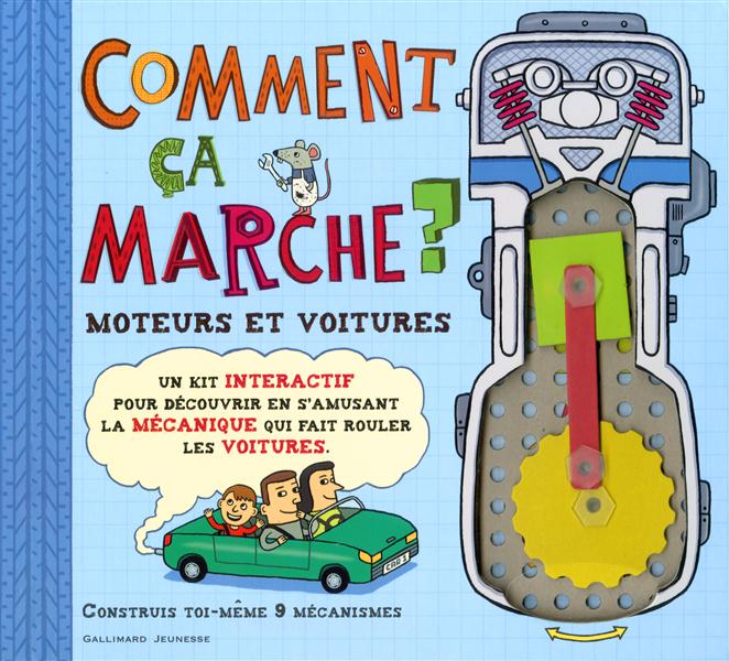 Comment ça marche ? Moteurs et voitures. Un kit interactif pour découvrir en s'amusant la mécanique