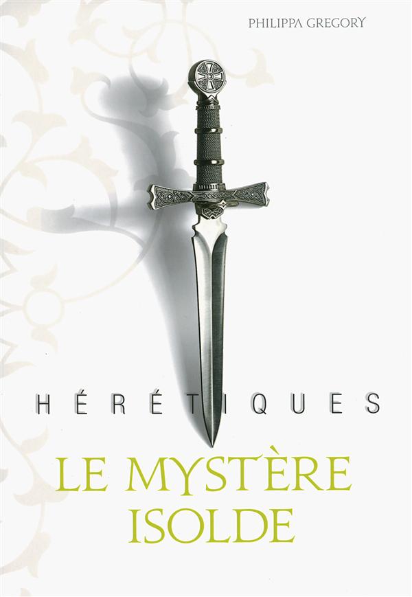 Hérétiques Tome 1 : Le mystère Isolde