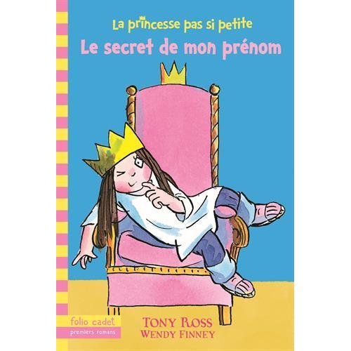La princesse pas si petite Tome 1 : Le secret de mon prénom