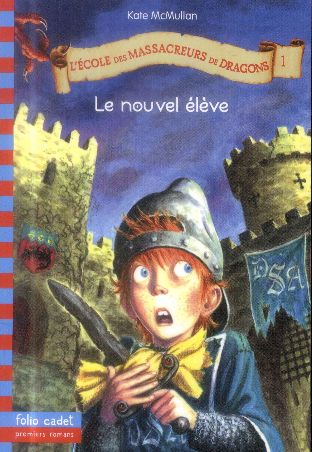 L'Ecole des Massacreurs de Dragons Tome 1 : Le nouvel élève