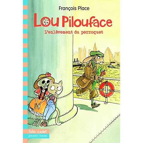 Lou Pilouface Tome 2 : L'enlèvement du perroquet