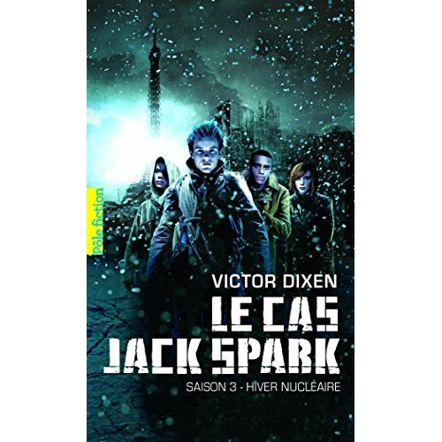 Le cas Jack Spark Tome 3 : Hiver nucléaire