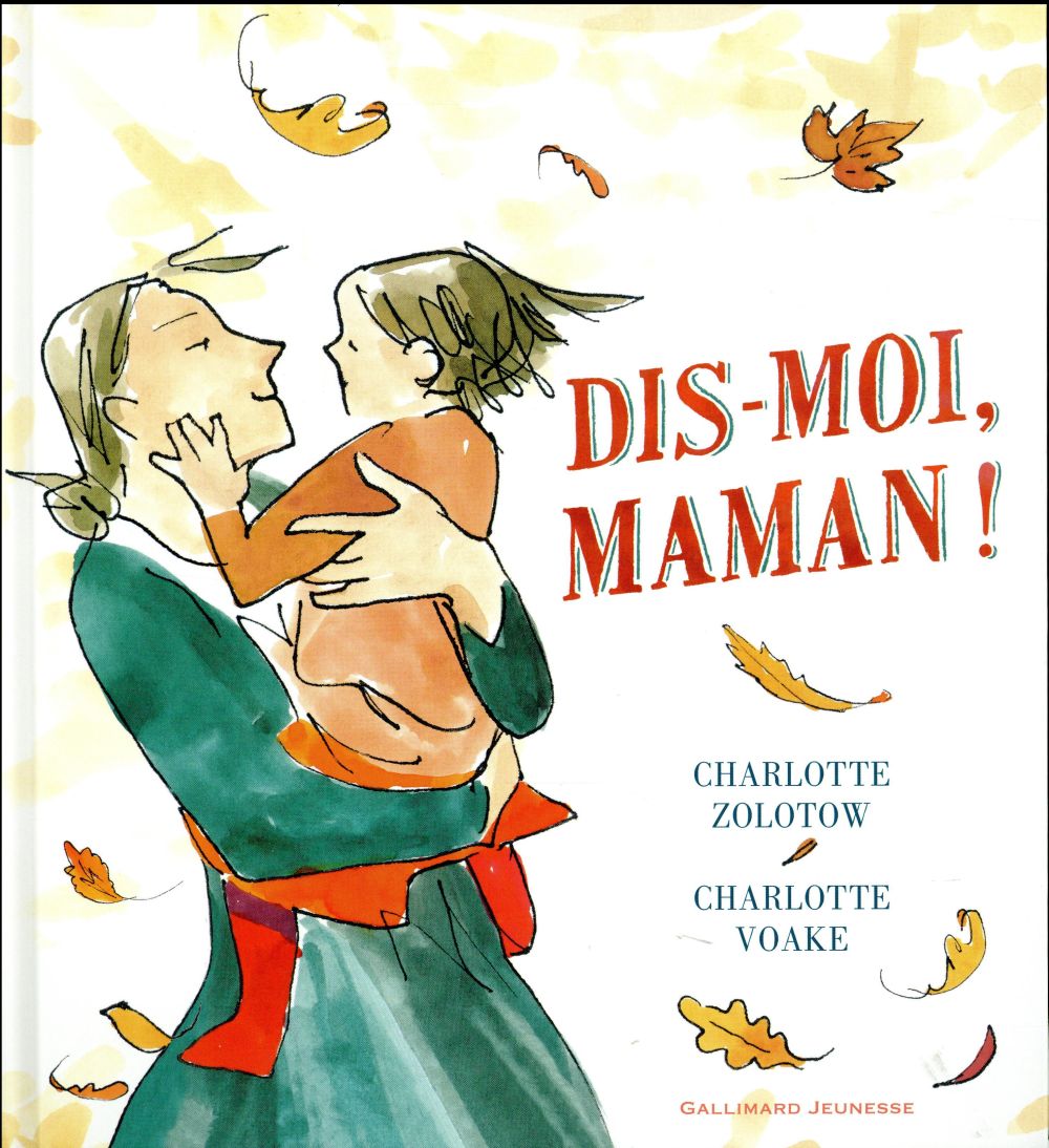 Dis-moi, maman !