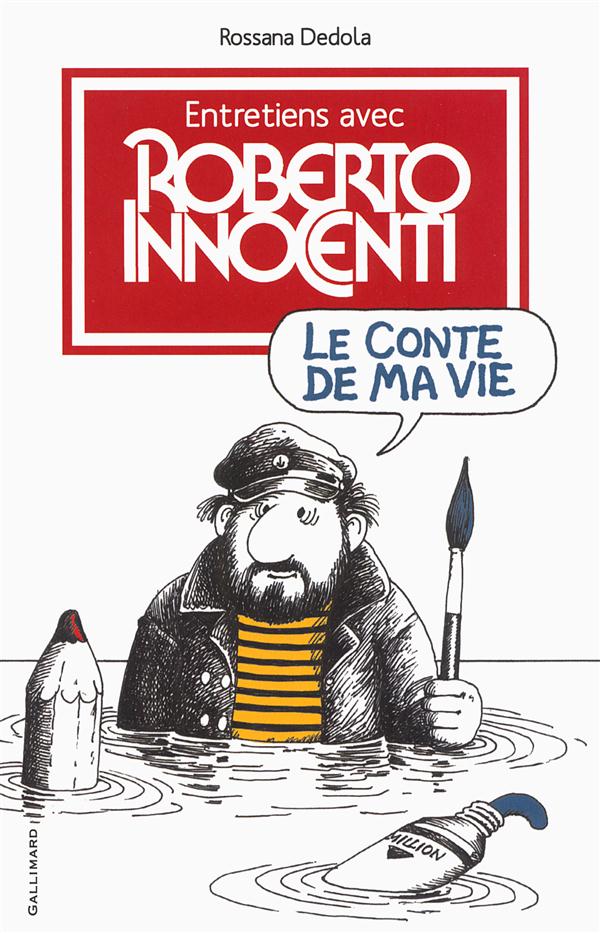 Le conte de ma vie. Entretiens avec Roberto Innocenti