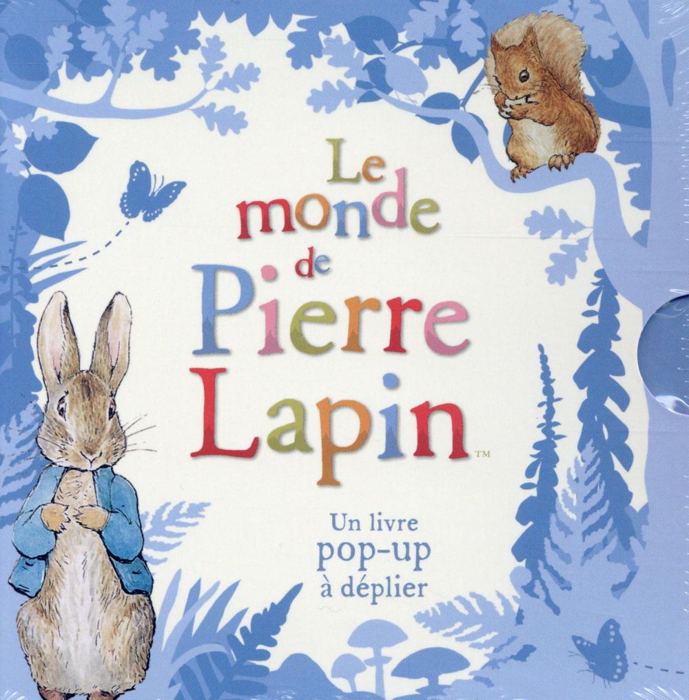 Le monde de Pierre Lapin : Le monde de Pierre Lapin. Un livre pop-up à déplier