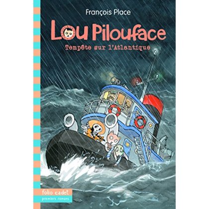 Lou Pilouface Tome 6 : Tempête sur l'Atlantique