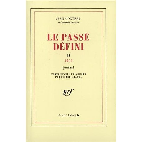 Le passé défini. Tome 2, journal 1953